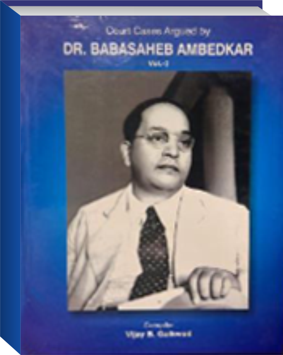 Court Cases Argued by Dr. Babasaheb Ambedkar Vol. 1