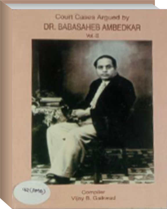 Court Cases Argued by Dr. Babasaheb Ambedkar Vol. 2