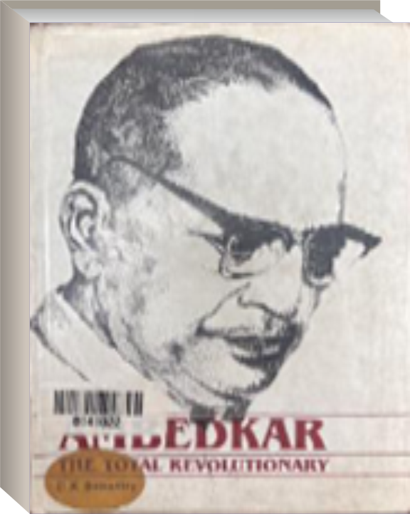 Ambedkar: The Total Revolutionary